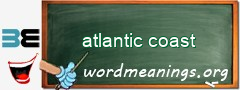 WordMeaning blackboard for atlantic coast